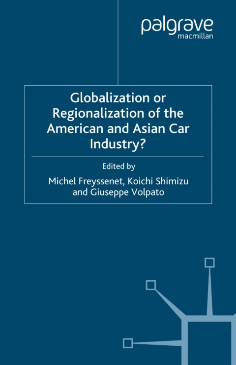 Book Globalization or Regionalization of the American and Asian Car Industry? free