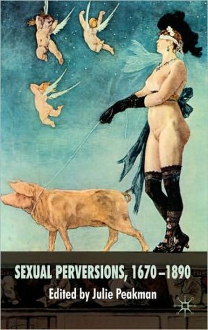 Book Sexual Perversions, 1670-1890 free