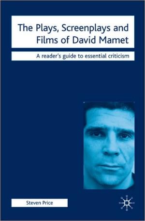 Book The Plays, Screenplays and Films of David Mamet (Readers' Guides to Essential Criticism) free