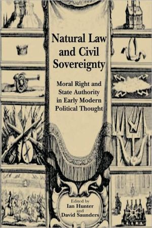 Book Natural Law And Civil Sovereignty: Moral Right And State Authority In Early Modern Political Thought free