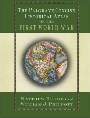 Book Palgrave Concise Historical Atlas Of The First World War free