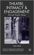 Book Theatre, Intimacy & Engagement: The Last Human Venue (Studies in International Performance) free