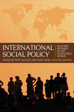Book International Social Policy: Welfare Regimes in the Developed World 2nd Edition free