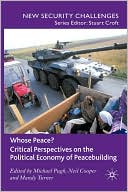 Book Whose Peace?: Critical Perspectives On The Political Economy Of Peacebuilding free