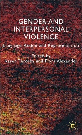 Book Gender And Interpersonal Violence: Language, Action And Representation free
