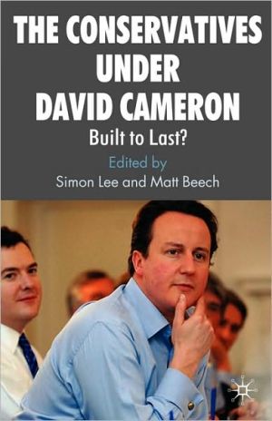 Book The Conservatives under David Cameron: Built to Last? free