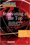 Book Innovating at the Top: How Global CEOs Drive Innovation for Growth and Profit (International Management Knowledge) free