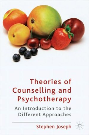 Book Theories of Counselling and Psychotherapy: An Introduction to the Different Approaches free