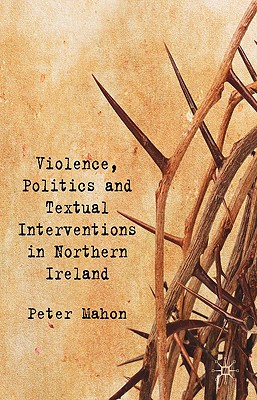 Book Violence, Politics and Textual Interventions in Northern Ireland free