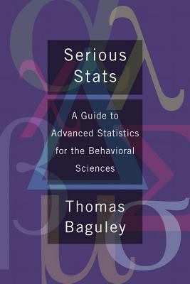 Book Serious Stat: A guide to advanced statistics for the behavioral sciences free