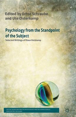 Book Psychology from the Standpoint of the Subject: Selected Writings of Klaus Holzkamp (Critical Theory and Practice in Psychology and the Human Sciences) free