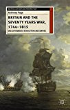 Book Britain and the Seventy Years War, 1744-1815: Enlightenment, Revolution and Empire (British History in Perspective, 27) free