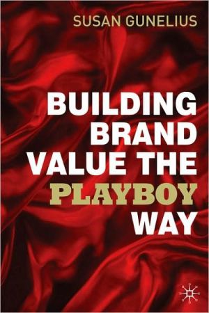 Book Building Brand Value the Playboy Way free