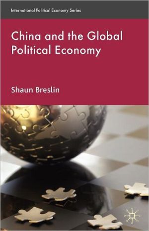 Book China And The Global Political Economy (international Political Economy Series) free