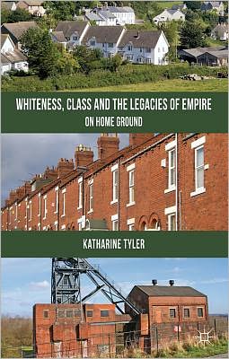 Book Whiteness, Class and the Legacies of Empire: On Home Ground free