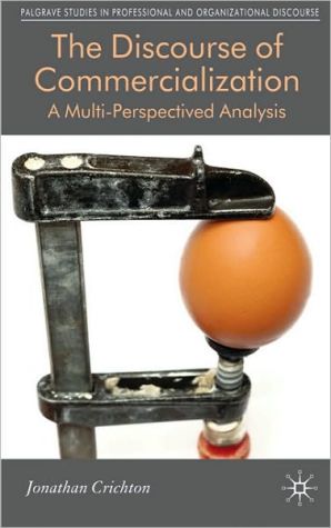 Book The Discourse of Commercialization: A Multi-Perspectived Analysis (Communicating in Professions and Organizations) free