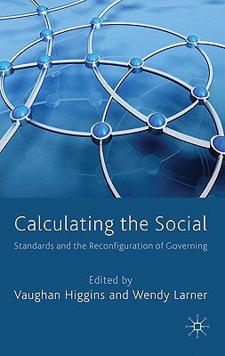 Book Calculating The Social: Standards And The Reconfiguration Of Governing free