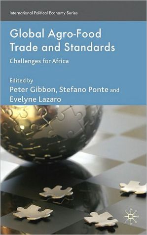 Book Global Agro-Food Trade and Standards: Challenges for Africa (International Political Economy Series) free
