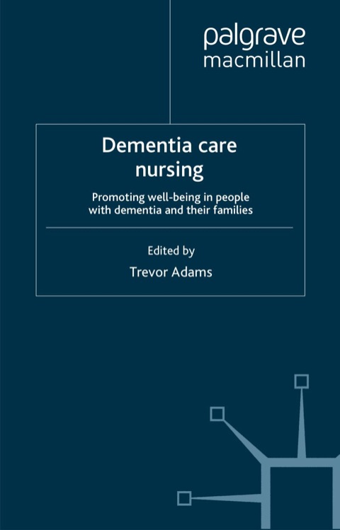Book Dementia Care Nursing: Promoting Well-Being in People with Dementia and Their Families free