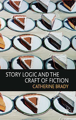 Book Story Logic and the Craft of Fiction free