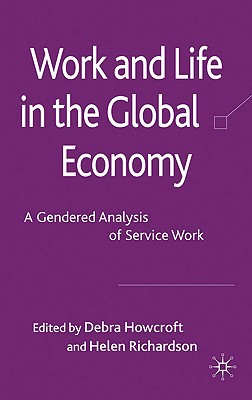 Book Work and Life in the Global Economy: A Gendered Analysis of Service Work free