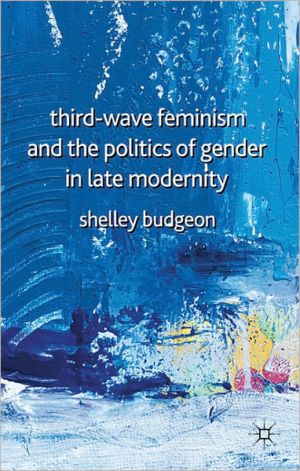 Book Third-Wave Feminism and the Politics of Gender in Late Modernity free