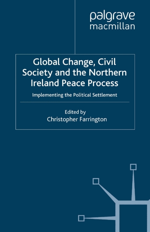 Book Global Change, Civil Society and the Northern Ireland Peace Process free