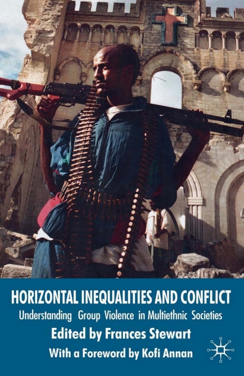 Book Horizontal Inequalities and Conflict: Understanding Group Violence in Multiethnic Societies (Conflict, Inequality and Ethnicity) free