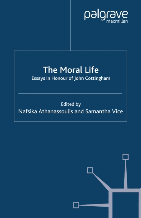 Book The Moral Life: Essays in Honour of John Cottingham free
