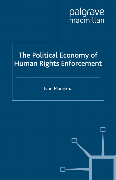 Book The Political Economy of Human Rights Enforcement free