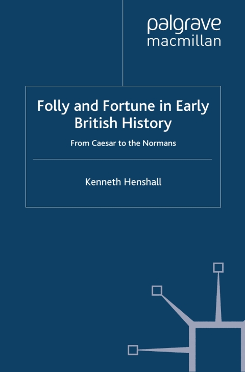 Book Folly and Fortune in Early British History free