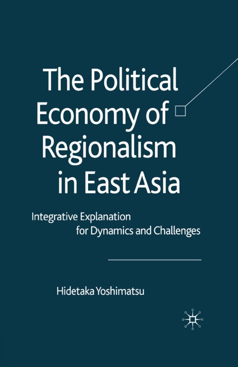 Book The Political Economy of Regionalism in East Asia free