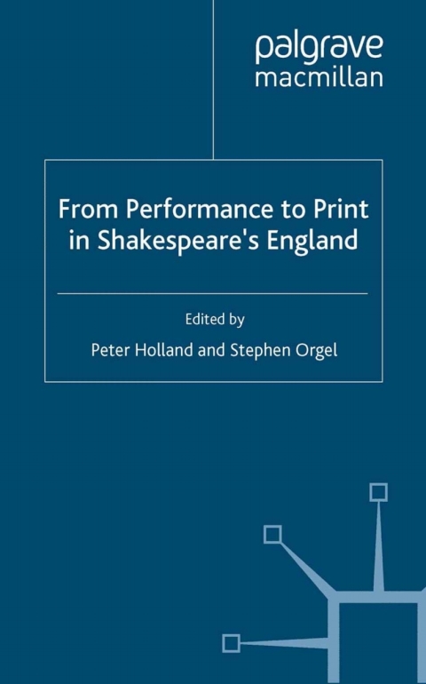 Book From Performance to Print in Shakespeare's England free