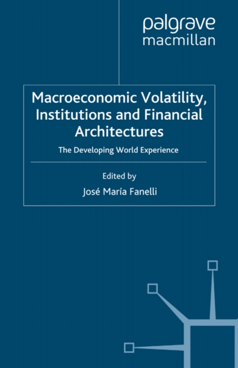 Book Macroeconomic Volatility, Institutions and Financial Architectures free
