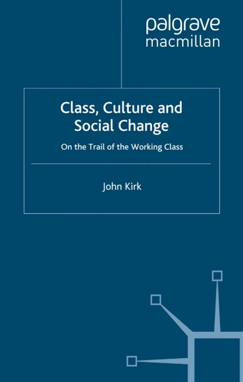 Book Class, Culture and Social Change free