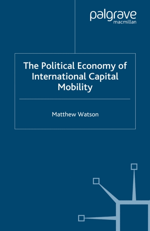 Book The Political Economy of International Capital Mobility free