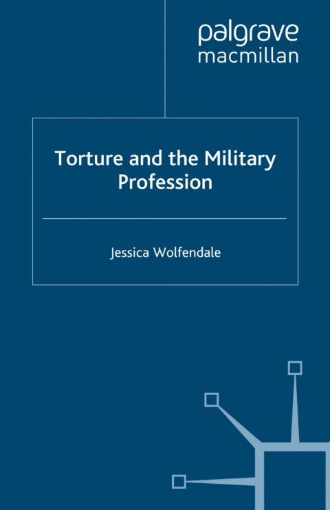 Book Torture and the Military Profession free