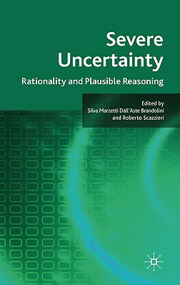 Book Fundamental Uncertainty : Rationality and Plausible Reasoning (Hardcover)--by Silva Marzetti [2010 Edition] ISBN: 9780230594272 free