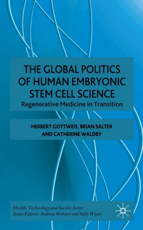 Book The Global Politics of Human Embryonic Stem Cell Science free