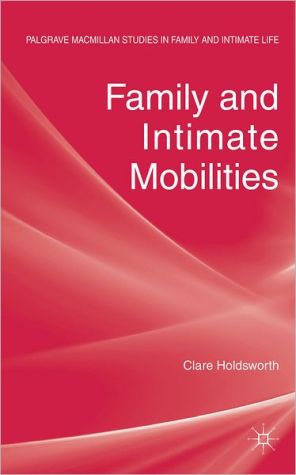 Book Family and Intimate Mobilities (Palgrave Macmillan Studies in Family and Intimate Life) free