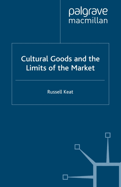 Book Cultural Goods and the Limits of the Market free