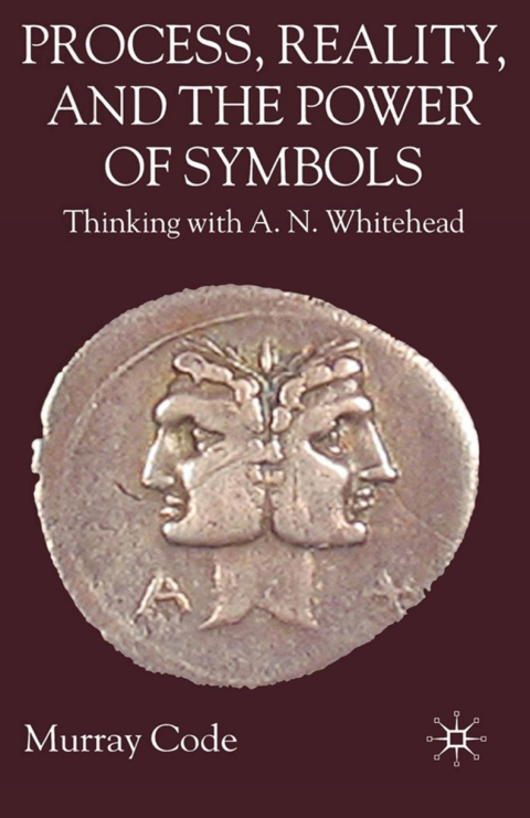 Book Process, Reality, and the Power of Symbols free