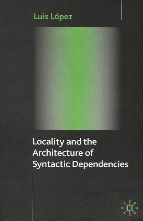 Book Locality and the Architecture of Syntactic Dependencies free