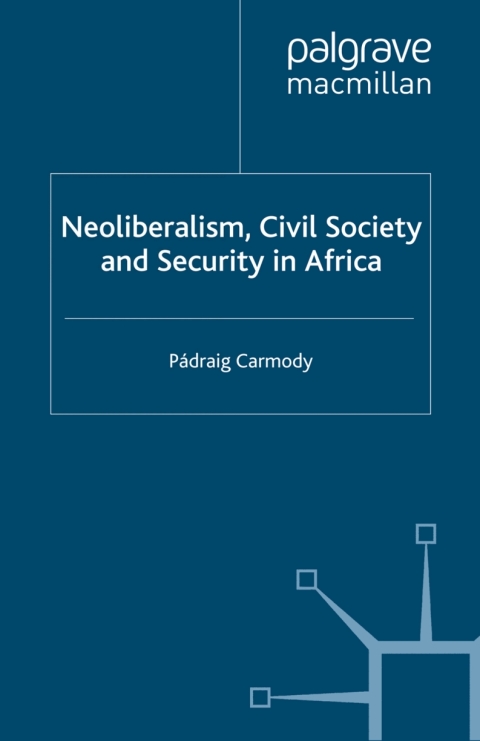 Book Neoliberalism, Civil Society and Security in Africa free
