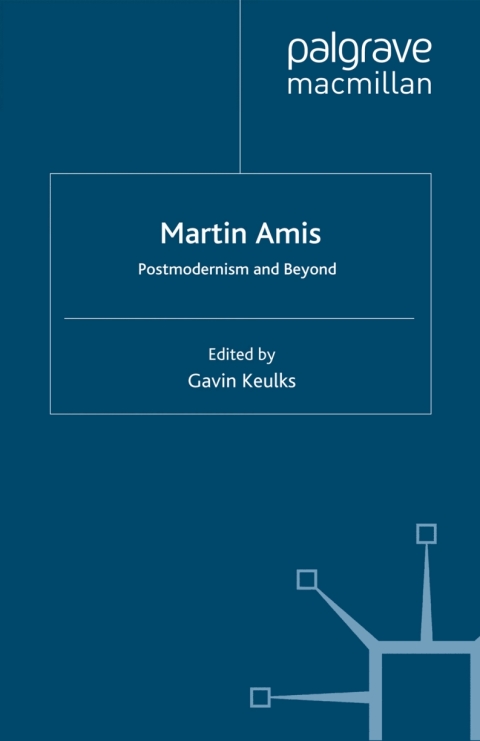 Book Martin Amis: Postmodernism and Beyond free