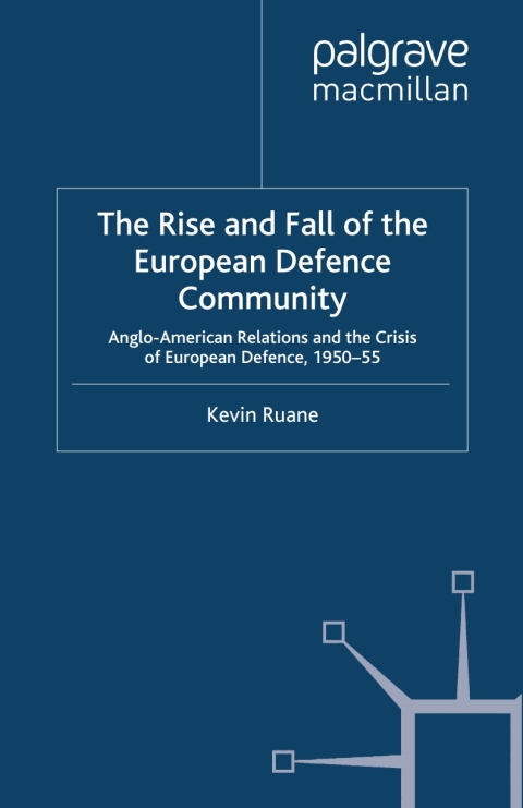 Book The Rise and Fall of the European Defence Community free