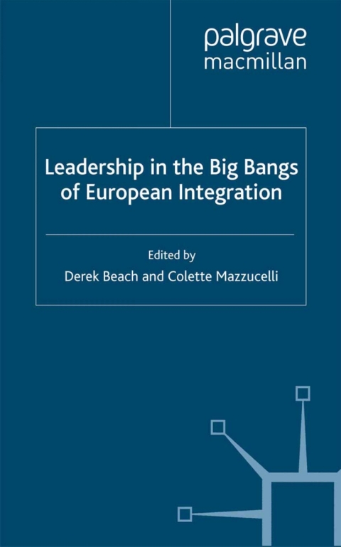 Book Leadership in the Big Bangs of European Integration free