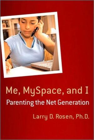 Book Me, MySpace, and I: Parenting the Net Generation free