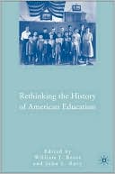 Book Rethinking the History of American Education free