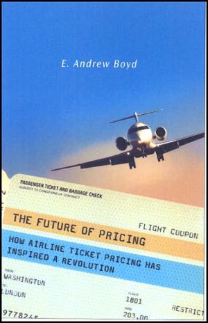 Book The Future of Pricing: How Airline Ticket Pricing Has Inspired a Revolution free